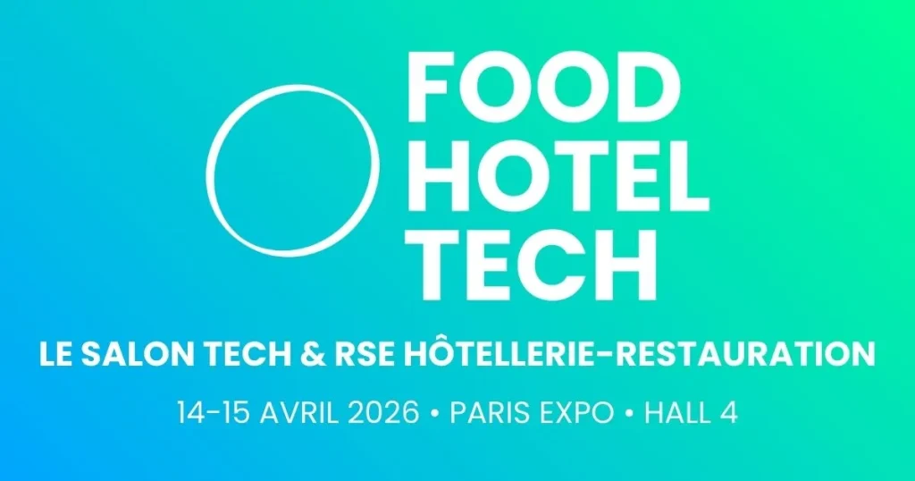 Salon Food Hotel Tech 2026 le 14 et 15 avril à Paris