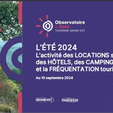 Grand Est : Bilan de l’activité touristique été 2024