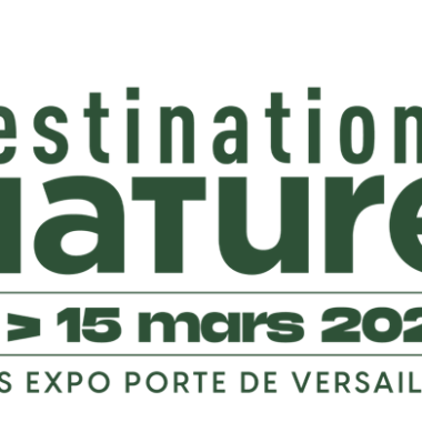 Salon Destinations Nature du 12 au 15 mars 2026 à Paris expo Porte de Versailles