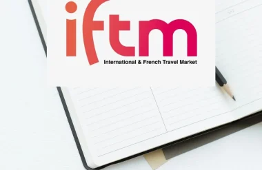 23 au 25 septembre 2025 : IFTM – International & French Travel Market à Paris, Porte de Versailles