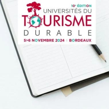 Les Universités du Tourisme durable les 5 et 6 novembre 2024 à Bordeaux